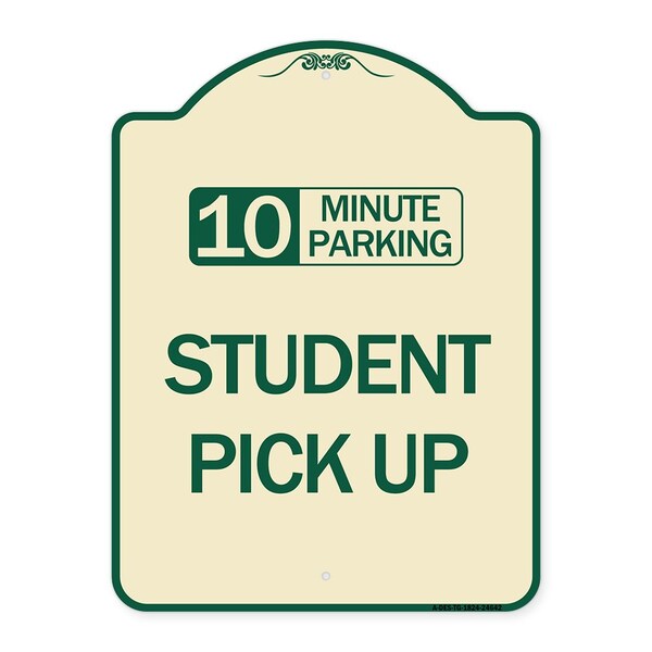 10 Minute Parking Student Pick Up Heavy-Gauge Aluminum Architectural Sign, 24" x 18", TG-1824-24642